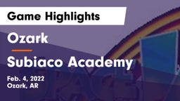 Ozark  vs Subiaco Academy Game Highlights - Feb. 4, 2022