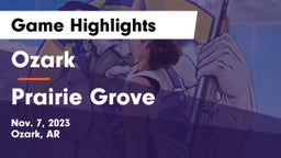 Ozark  vs Prairie Grove  Game Highlights - Nov. 7, 2023