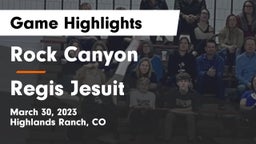Rock Canyon  vs Regis Jesuit  Game Highlights - March 30, 2023