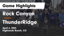 Rock Canyon  vs ThunderRidge  Game Highlights - April 6, 2023