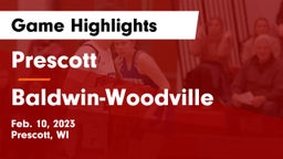 Prescott  vs Baldwin-Woodville  Game Highlights - Feb. 10, 2023