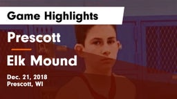 Prescott  vs Elk Mound  Game Highlights - Dec. 21, 2018