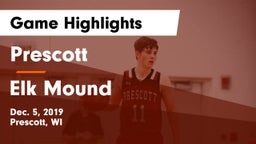 Prescott  vs Elk Mound  Game Highlights - Dec. 5, 2019