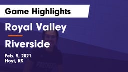 Royal Valley  vs Riverside  Game Highlights - Feb. 5, 2021