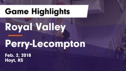 Royal Valley  vs Perry-Lecompton  Game Highlights - Feb. 2, 2018
