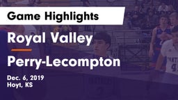 Royal Valley  vs Perry-Lecompton  Game Highlights - Dec. 6, 2019