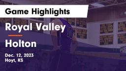Royal Valley  vs Holton  Game Highlights - Dec. 12, 2023