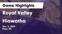 Royal Valley  vs Hiawatha  Game Highlights - Jan. 5, 2024