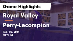 Royal Valley  vs Perry-Lecompton  Game Highlights - Feb. 26, 2024