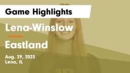 Lena-Winslow  vs Eastland  Game Highlights - Aug. 29, 2023