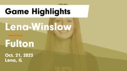 Lena-Winslow  vs Fulton  Game Highlights - Oct. 21, 2023
