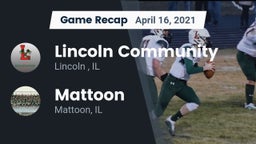 Recap: Lincoln Community  vs. Mattoon  2021