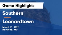 Southern  vs Leonardtown  Game Highlights - March 19, 2022