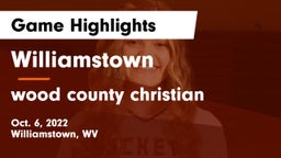 Williamstown  vs wood county christian Game Highlights - Oct. 6, 2022