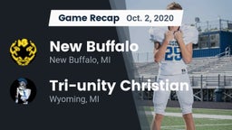 Recap: New Buffalo  vs. Tri-unity Christian 2020