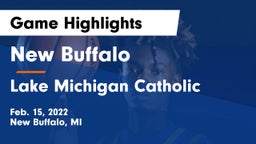 New Buffalo  vs Lake Michigan Catholic  Game Highlights - Feb. 15, 2022