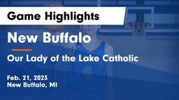 New Buffalo  vs Our Lady of the Lake Catholic  Game Highlights - Feb. 21, 2023