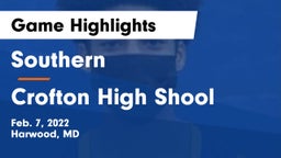 Southern  vs Crofton High Shool  Game Highlights - Feb. 7, 2022
