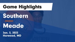 Southern  vs Meade  Game Highlights - Jan. 3, 2023