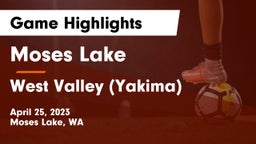 Moses Lake  vs West Valley  (Yakima) Game Highlights - April 25, 2023