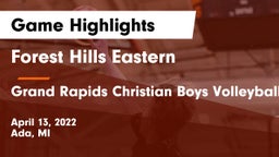 Forest Hills Eastern  vs Grand Rapids Christian  Boys Volleyball Game Highlights - April 13, 2022
