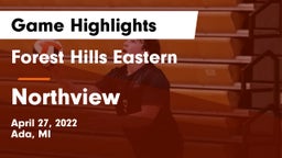 Forest Hills Eastern  vs Northview  Game Highlights - April 27, 2022