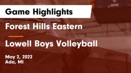 Forest Hills Eastern  vs Lowell Boys Volleyball Game Highlights - May 2, 2022