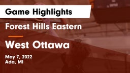 Forest Hills Eastern  vs West Ottawa  Game Highlights - May 7, 2022