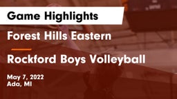 Forest Hills Eastern  vs Rockford Boys Volleyball  Game Highlights - May 7, 2022