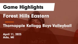 Forest Hills Eastern  vs Thornapple Kellogg Boys Volleyball Game Highlights - April 11, 2023
