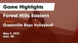 Forest Hills Eastern  vs Greenville Boys Volleyball Game Highlights - May 5, 2023