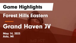 Forest Hills Eastern  vs Grand Haven JV  Game Highlights - May 14, 2023