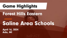 Forest Hills Eastern  vs Saline Area Schools Game Highlights - April 16, 2024