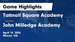 Tattnall Square Academy vs John Milledge Academy  Game Highlights - April 19, 2024