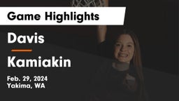 Davis  vs Kamiakin  Game Highlights - Feb. 29, 2024