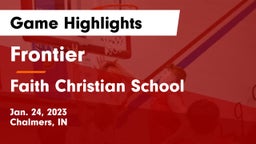 Frontier  vs Faith Christian School Game Highlights - Jan. 24, 2023