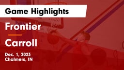 Frontier  vs Carroll  Game Highlights - Dec. 1, 2023