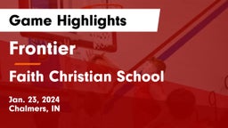 Frontier  vs Faith Christian School Game Highlights - Jan. 23, 2024