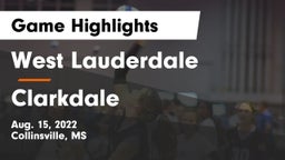 West Lauderdale  vs Clarkdale  Game Highlights - Aug. 15, 2022