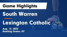 South Warren  vs Lexington Catholic  Game Highlights - Aug. 12, 2023
