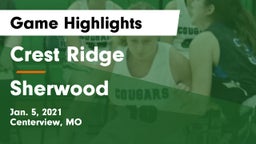 Crest Ridge  vs Sherwood  Game Highlights - Jan. 5, 2021