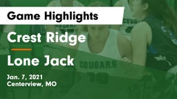 Crest Ridge  vs Lone Jack  Game Highlights - Jan. 7, 2021