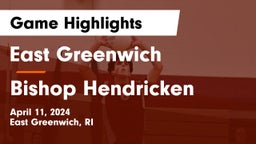 East Greenwich  vs Bishop Hendricken Game Highlights - April 11, 2024