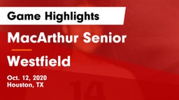 MacArthur Senior  vs Westfield  Game Highlights - Oct. 12, 2020