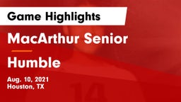 MacArthur Senior  vs Humble  Game Highlights - Aug. 10, 2021