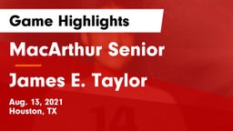 MacArthur Senior  vs James E. Taylor  Game Highlights - Aug. 13, 2021
