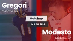 Matchup: Gregori  vs. Modesto  2016