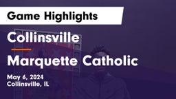 Collinsville  vs Marquette Catholic  Game Highlights - May 6, 2024