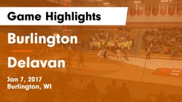 Burlington  vs Delavan  Game Highlights - Jan 7, 2017
