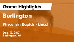 Burlington  vs Wisconsin Rapids - Lincoln  Game Highlights - Dec. 30, 2017